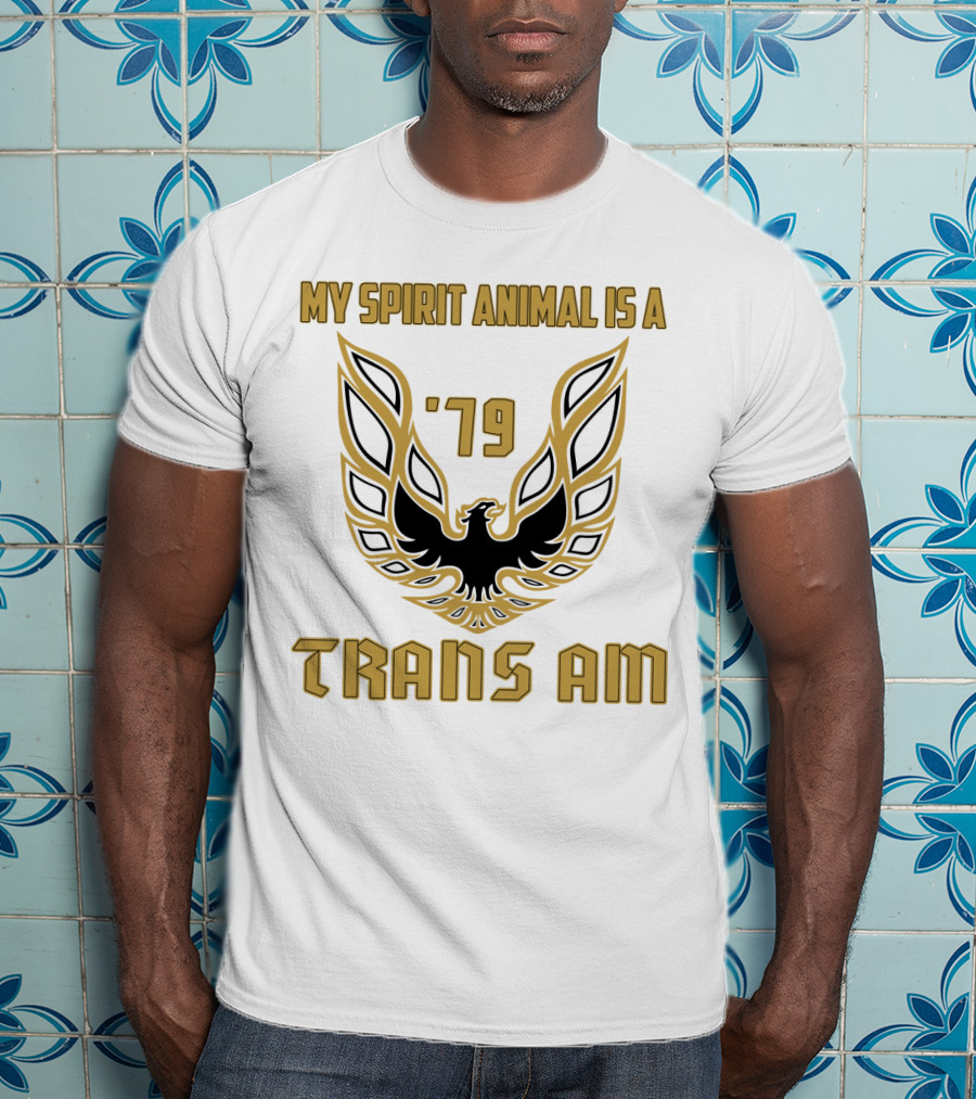 My Spirit Animal Is A '79 Trans Am T-Shirt