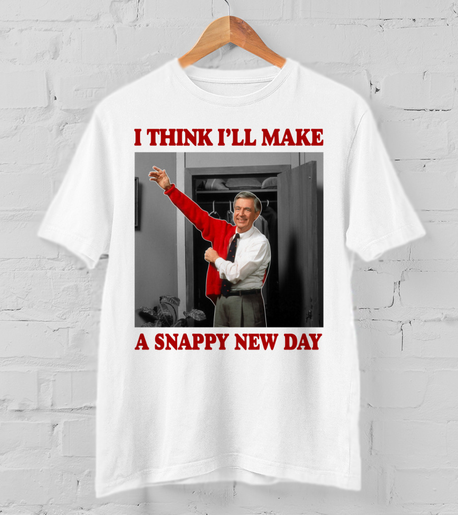 I Think I'll Make A Snappy New Day T-Shirt