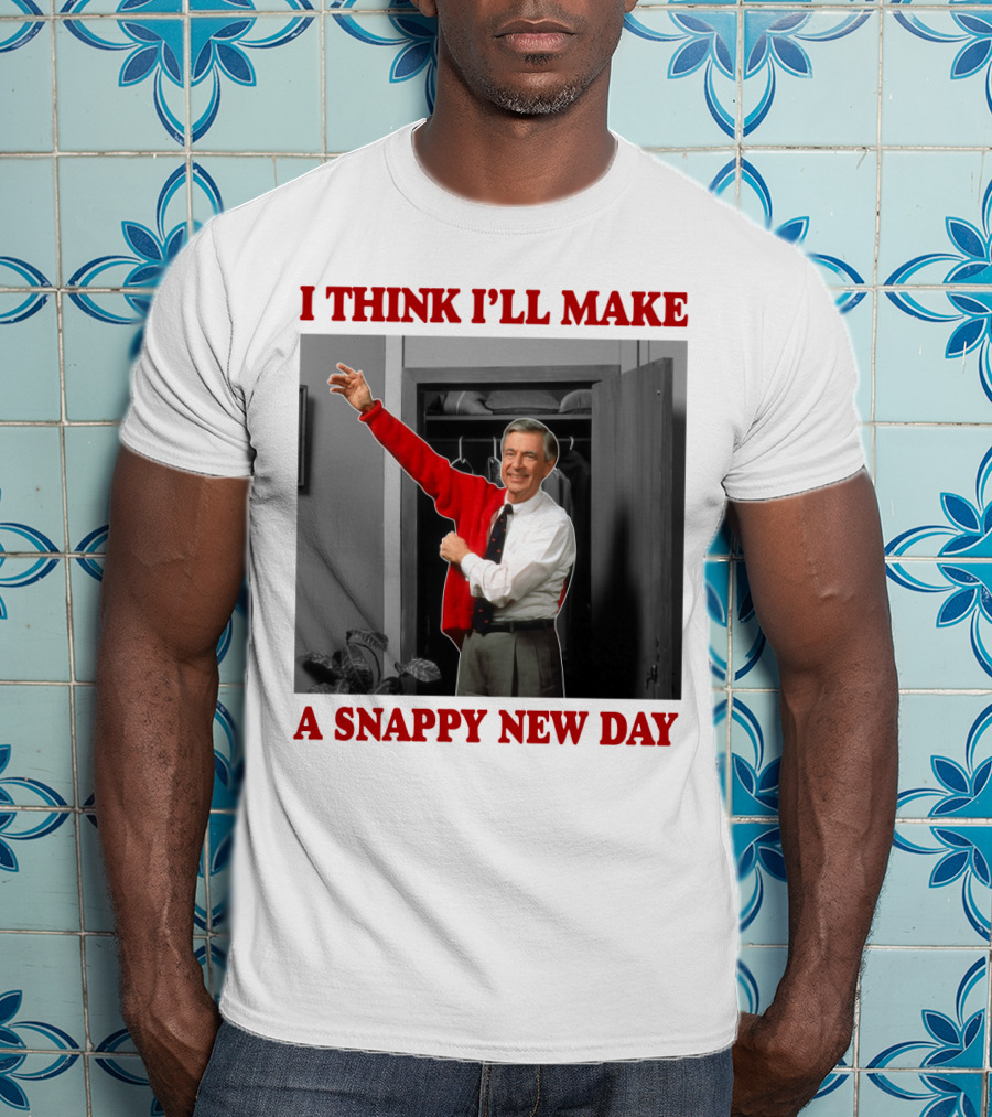 I Think I'll Make A Snappy New Day T-Shirt