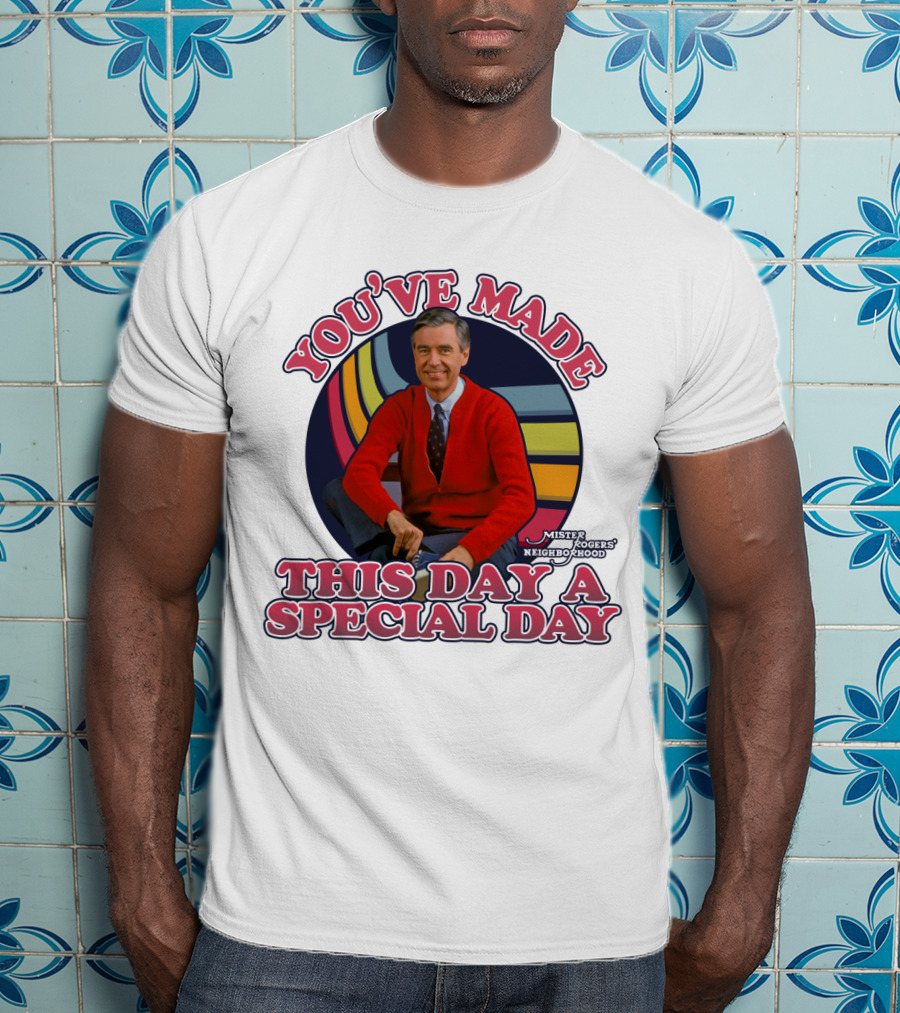 You've Made This Day A Special Day Mister Rogers' Neighborhood T-Shirt