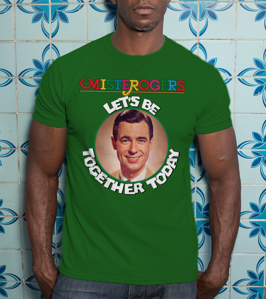 Mister Rogers Let's Be Together Today T-Shirt