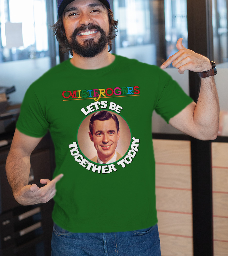 Mister Rogers Let's Be Together Today T-Shirt