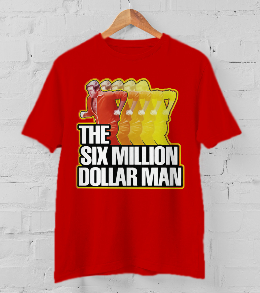 The Six Million Dollar Man Run Fast T-Shirt