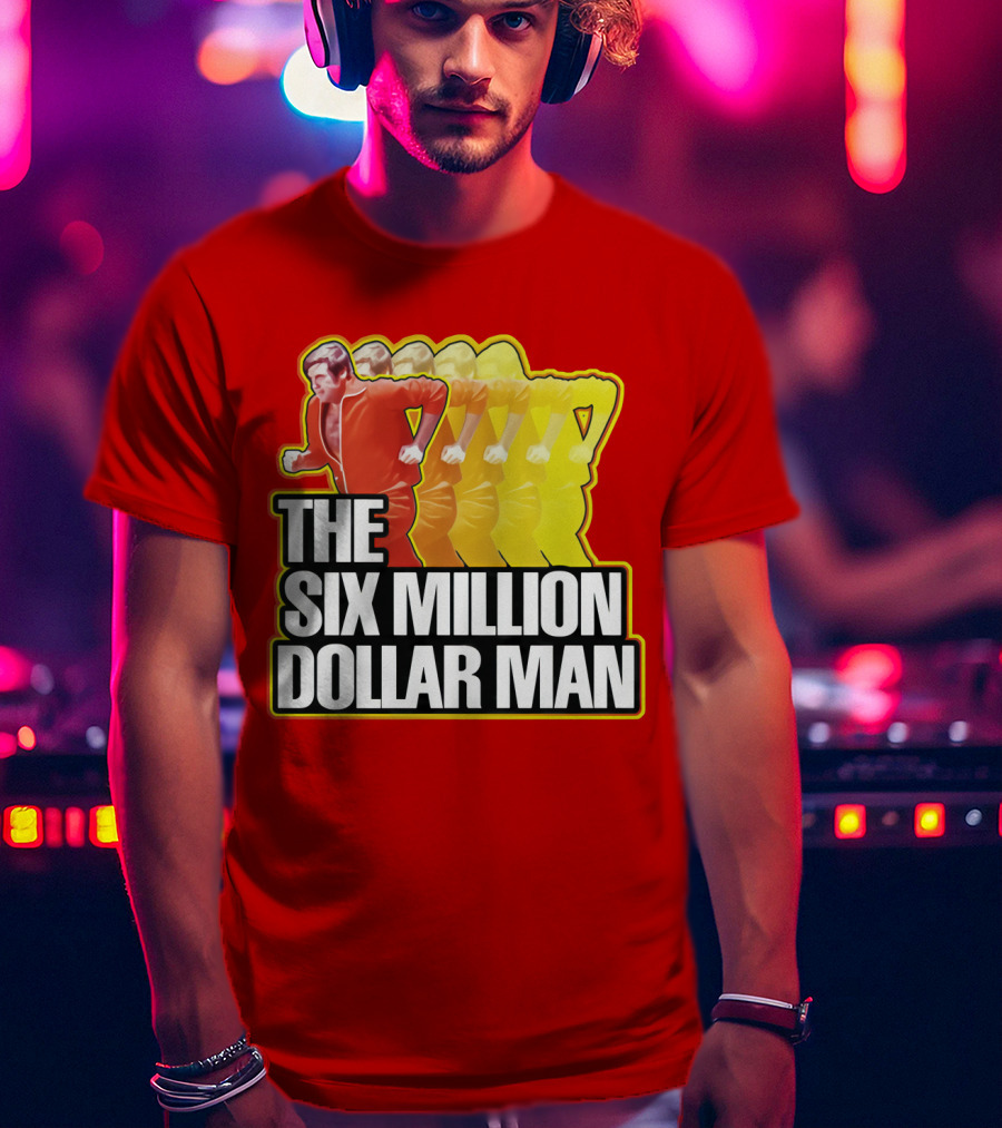 The Six Million Dollar Man Run Fast T-Shirt