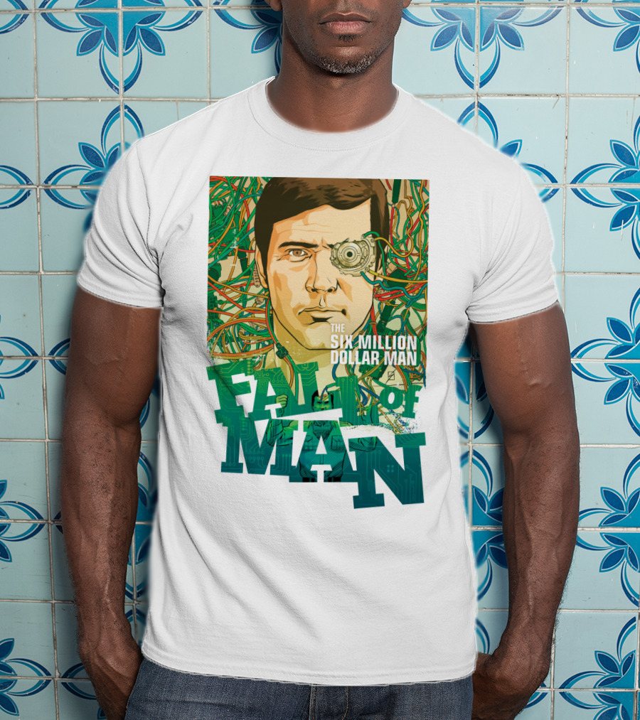 The Six Million Dollar Man Fall Of Man T-Shirt