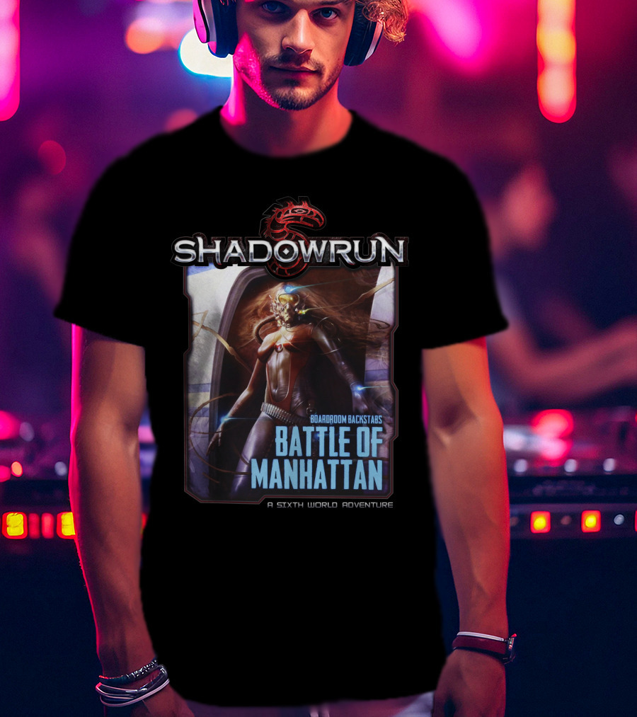 Shadowrun Boardroom Backstabs Battle Of Manhattan A Sixth World Adventure T-Shirt