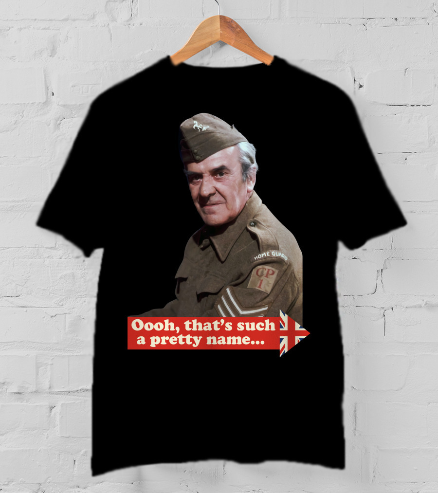 Dad's Army Home Guard Oooh That's Such A Pretty Name British Flag T-Shirt