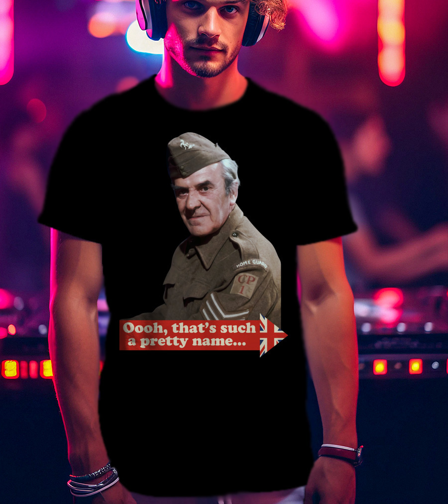 Dad's Army Home Guard Oooh That's Such A Pretty Name British Flag T-Shirt