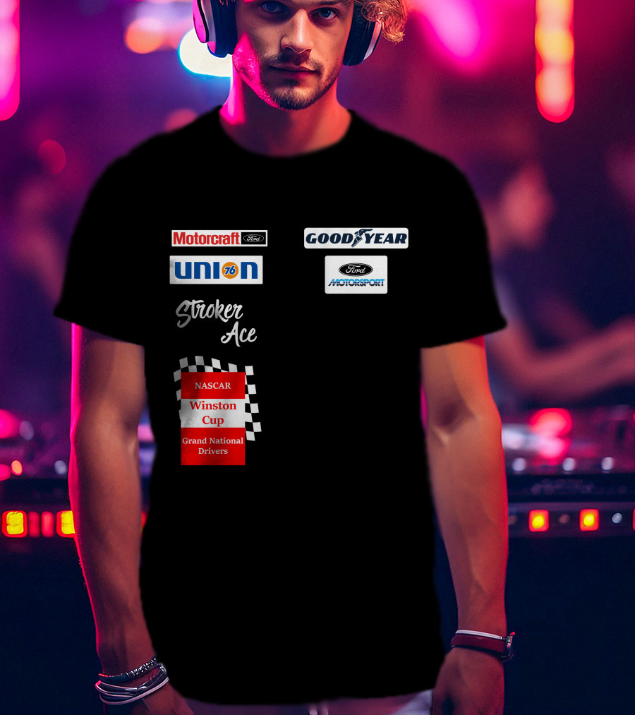 Motorcraft Union 76 Goodyear Ford Motorsport NASCAR Winston Cup Stroker Ace T-Shirt
