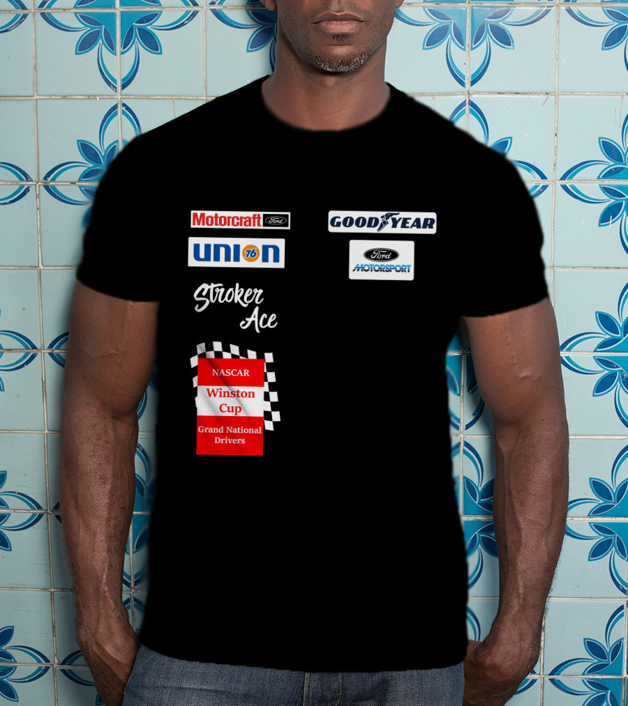Motorcraft Union 76 Goodyear Ford Motorsport NASCAR Winston Cup Stroker Ace T-Shirt