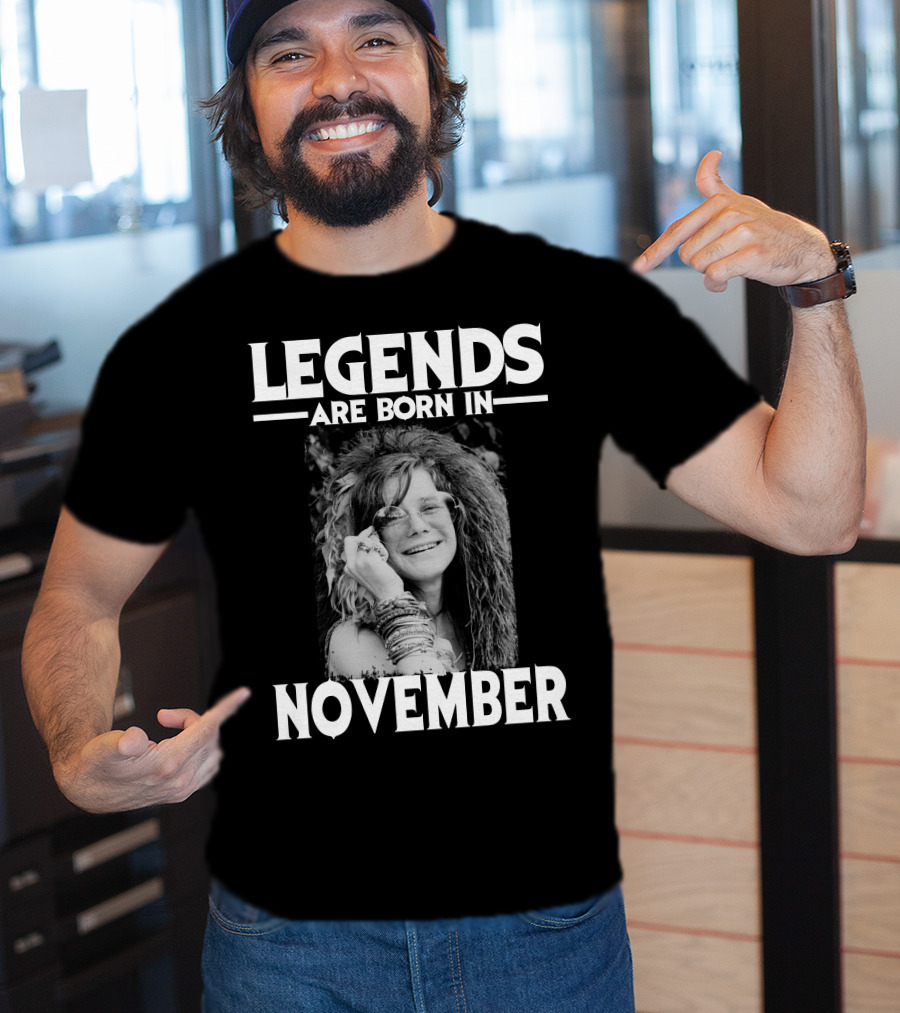 Legends Are Born IN November Janis Joplin T-Shirt