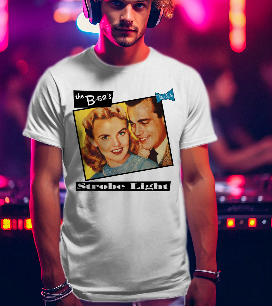 The B-52's Strobe Light Party Side T-Shirt