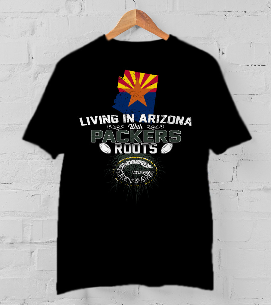 Living In Arizona With Packers Roots And Arizona State Map With Football Motif T-Shirt
