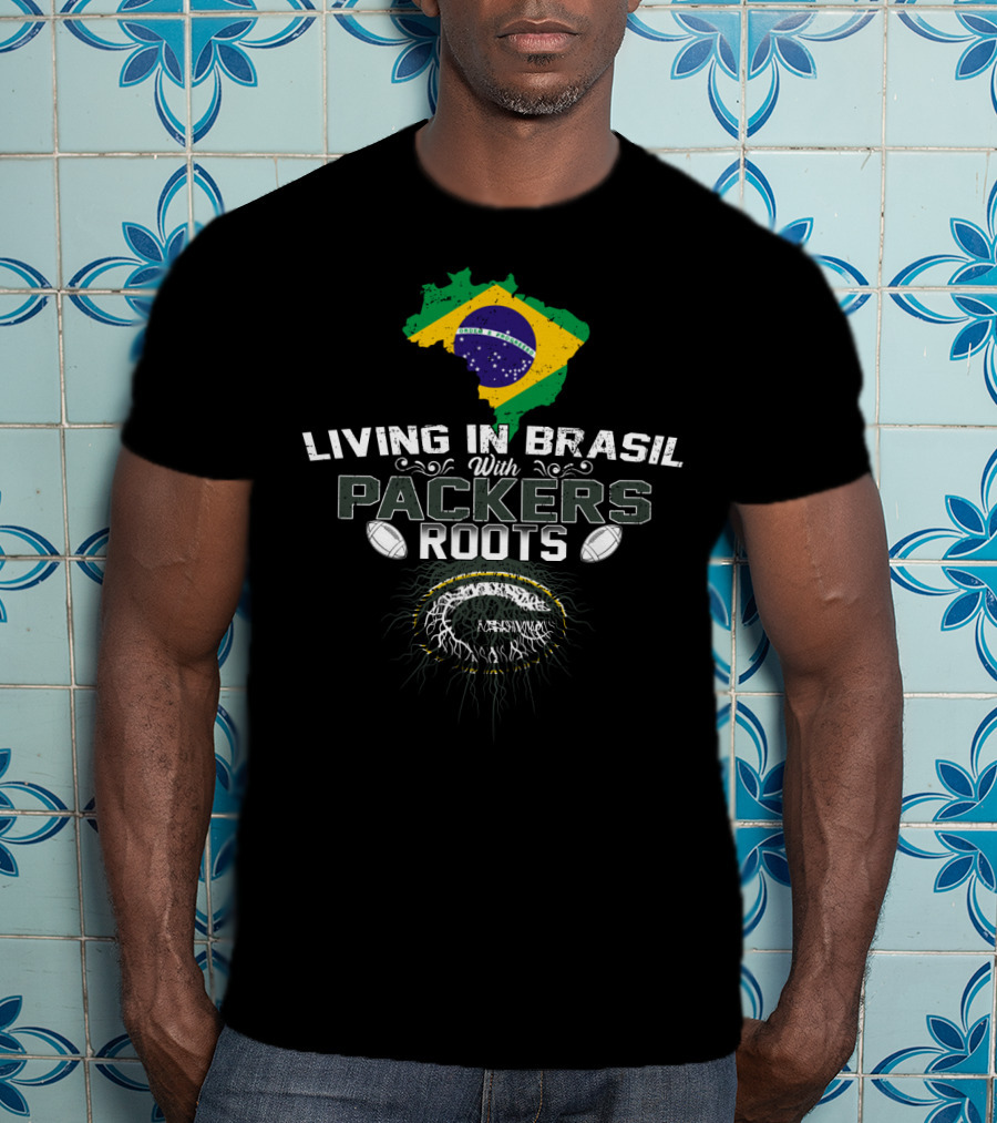 Living In Brasil With Packers Roots Featuring Brazil Flag And Football Motif T-Shirt