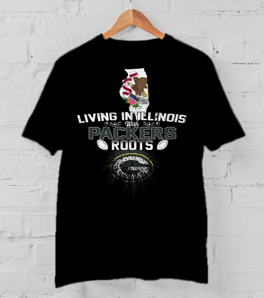 Living In Illinois Embracing Packers Roots With Football Pride T-Shirt