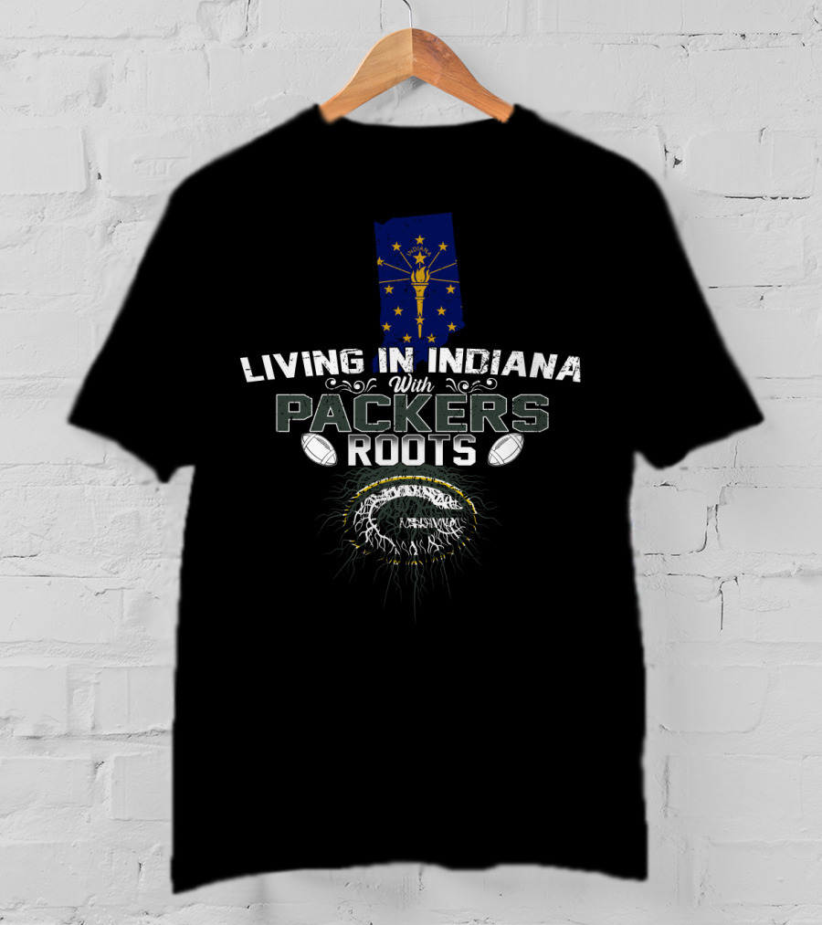 LIVING IN INDIANA With PACKERS ROOTS Football Heritage T-Shirt