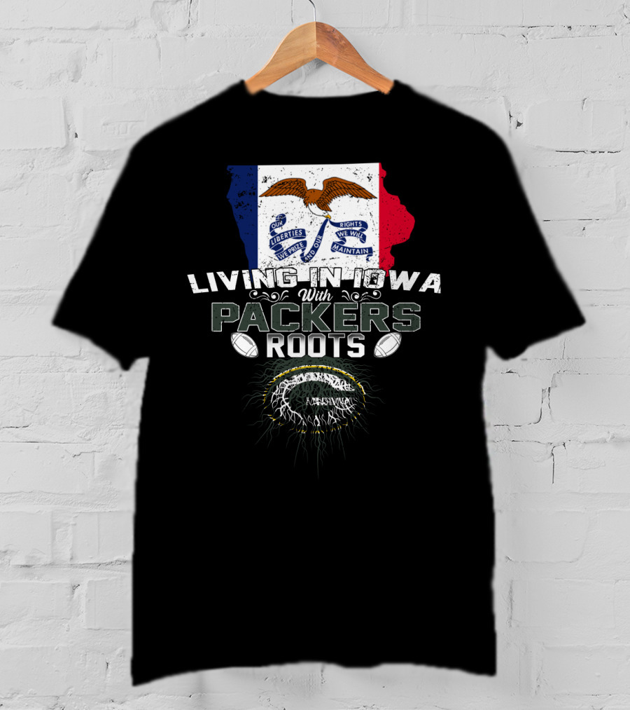 Living In Iowa With Packers Roots And Iowa Flag Symbolism T-Shirt