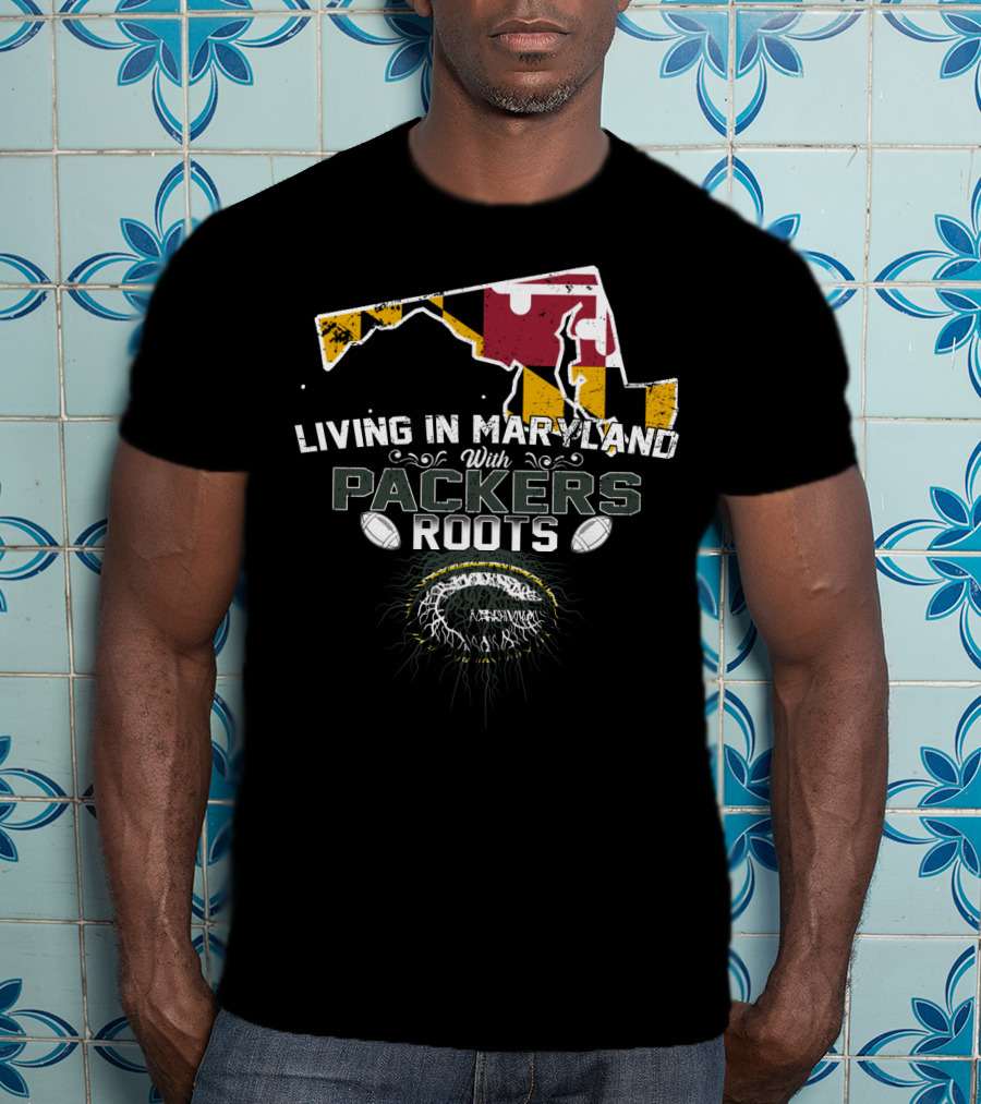 Living In Maryland With Green Bay Packers Roots Featuring Maryland Flag Map And Football Elements T-Shirt
