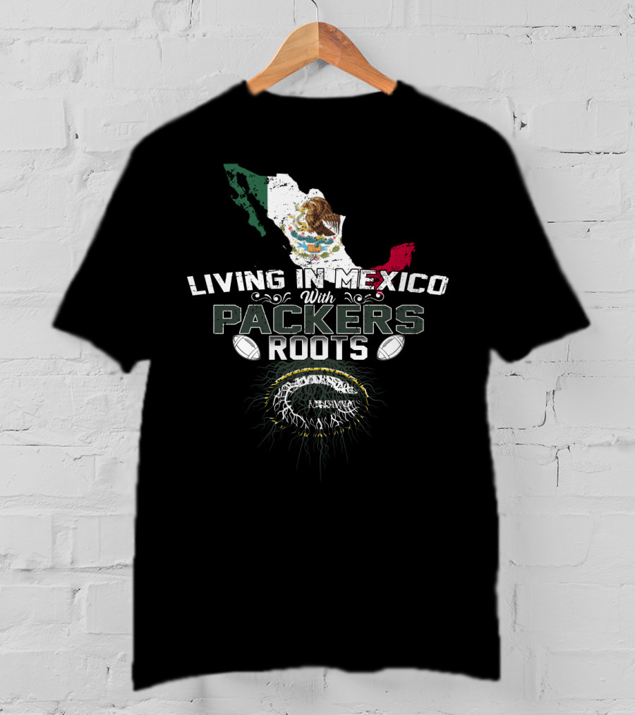Living In Mexico With Packers Roots Mexico Map And Football T-Shirt