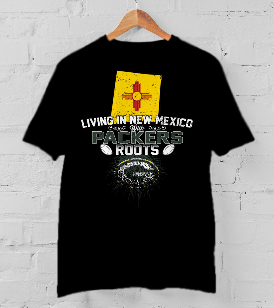 Living In New Mexico With Green Bay Packers Roots Zia Symbol Football T-Shirt