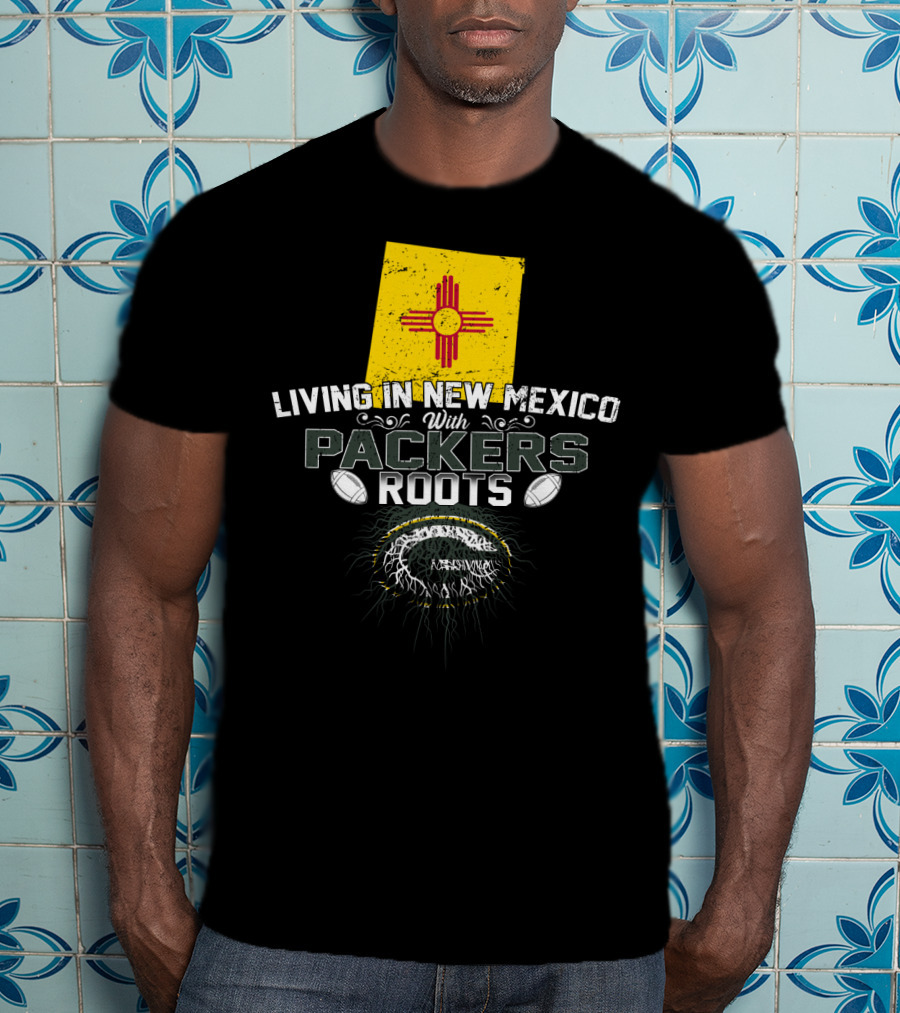 Living In New Mexico With Green Bay Packers Roots Zia Symbol Football T-Shirt