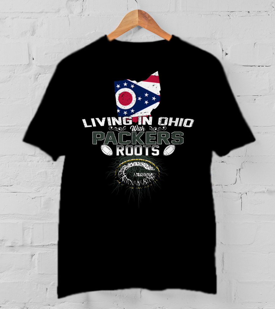 Living In Ohio With Green Bay Packers Roots Ohio Flag Football T-Shirt