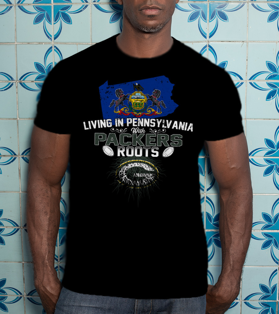 Living In Pennsylvania With Packers Roots And Pennsylvania State Coat Of Arms T-Shirt