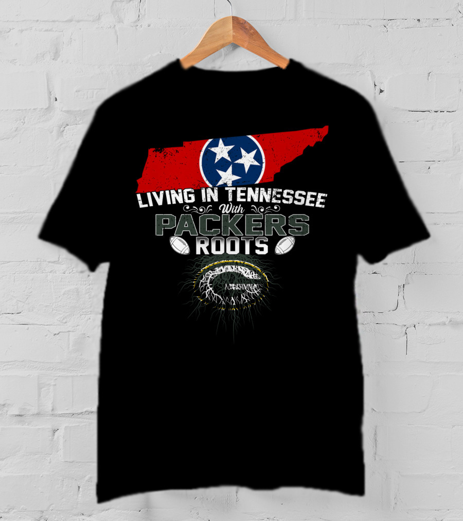 Living In Tennessee With Green Bay Packers Roots And Tennessee State Flag T-Shirt