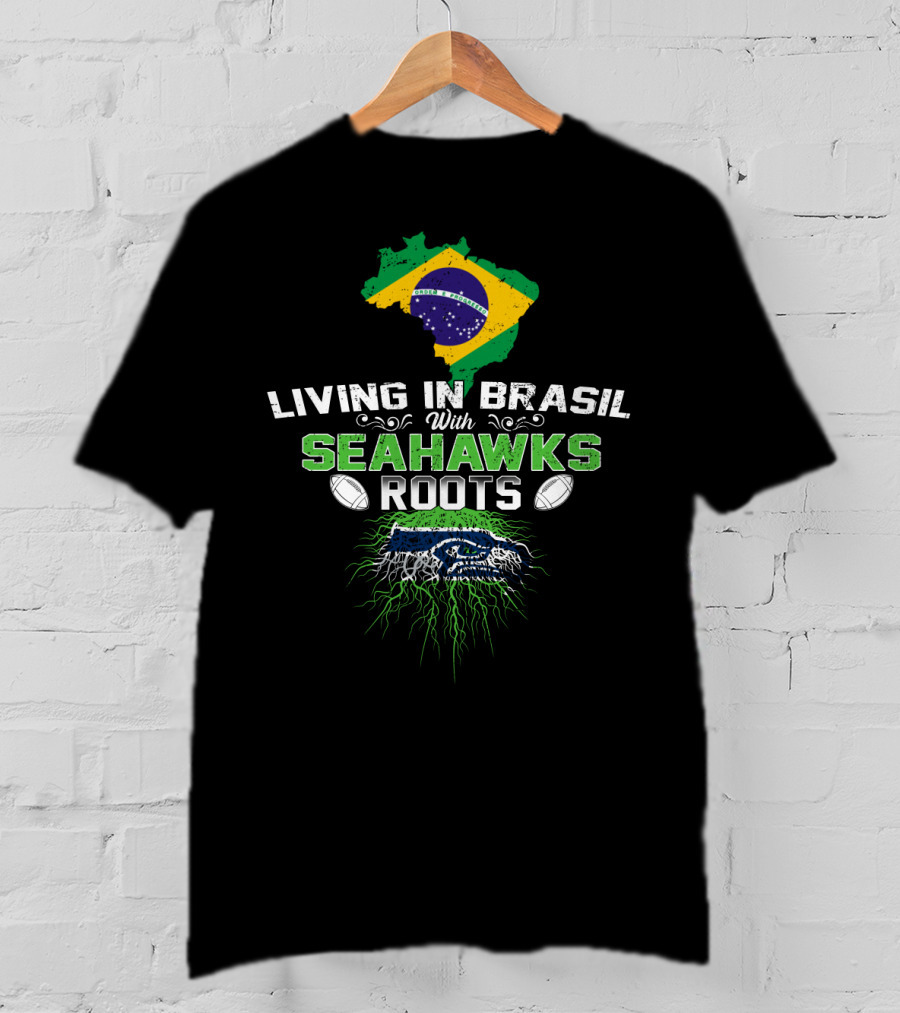 Living In Brasil With Seahawks Roots Flag And Football Iconic Representation T-Shirt