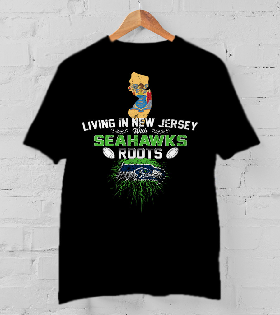 Living IN New Jersey With Seahawks Roots Map T-Shirt