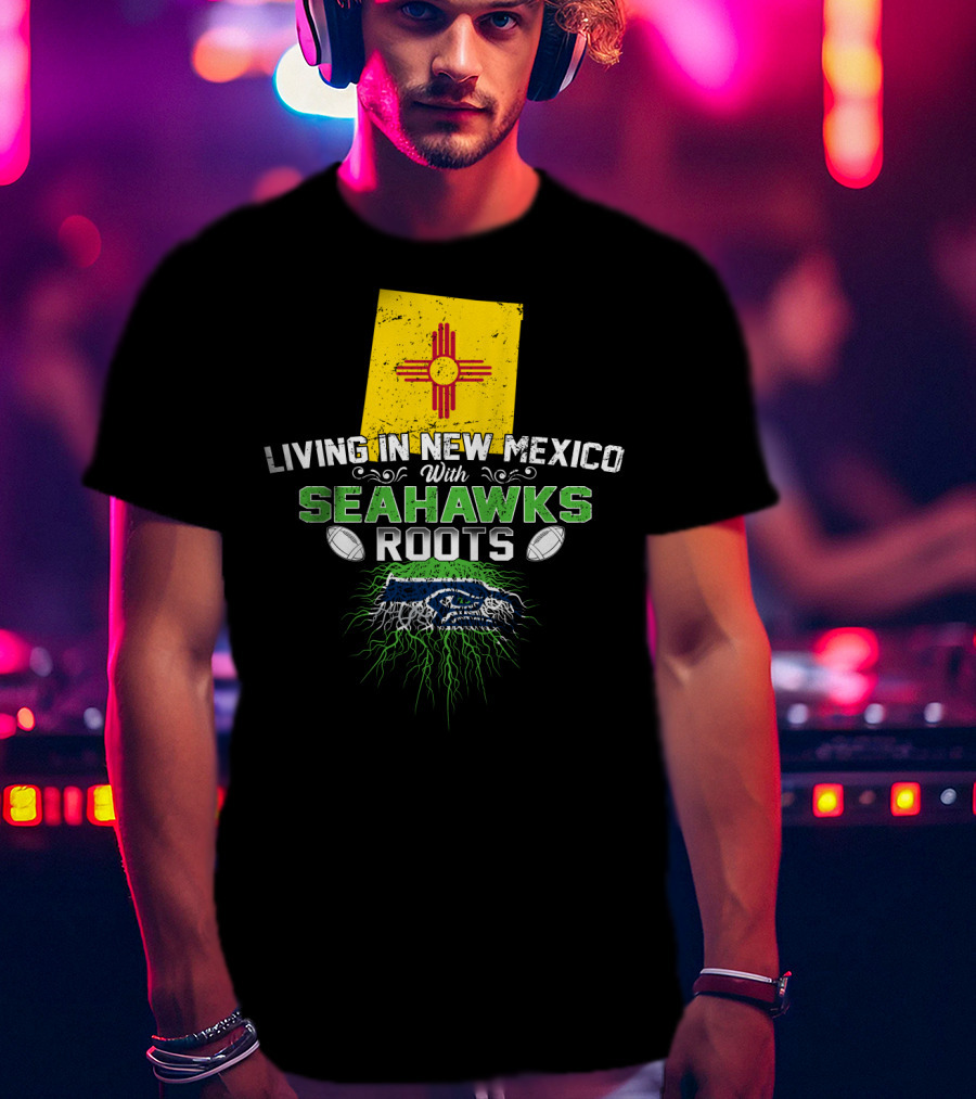 Living In New Mexico Seahawks Roots Zia Symbol Football Connection T-Shirt
