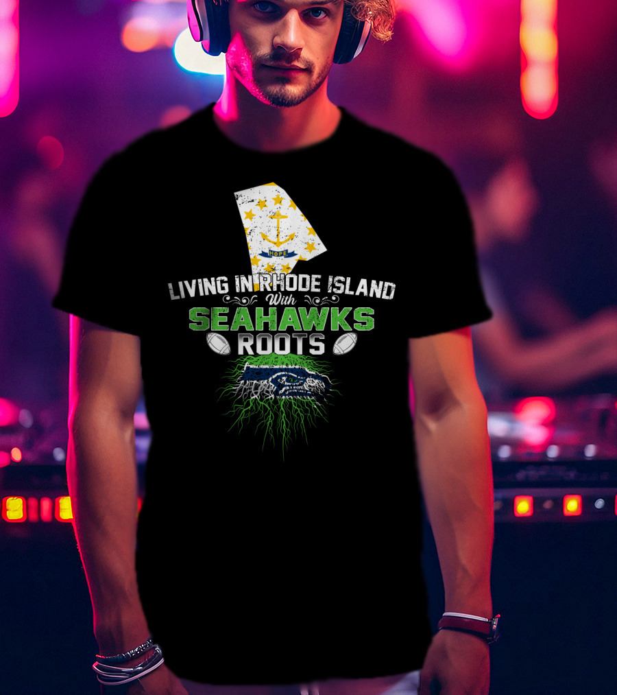 Living In Rhode Island With Seahawks Roots Featuring Rhode Island Flag And Fierce Seahawk Emblem T-Shirt