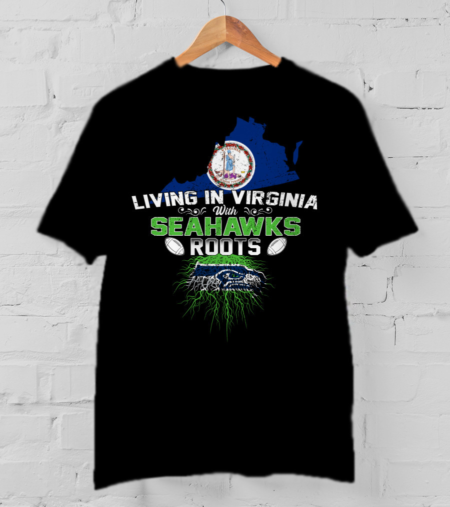 LIVING IN VIRGINIA WITH SEAHAWKS ROOTS Virginia Map Seahawks Colors Football Team Fan Connection T-Shirt