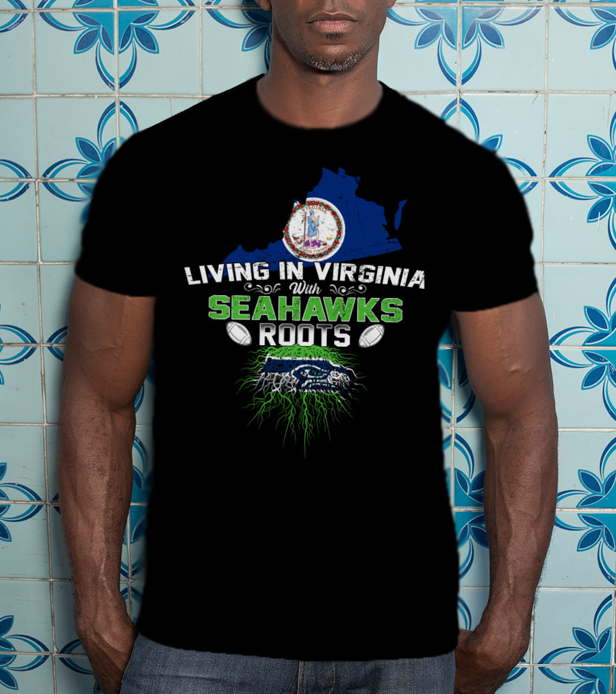 LIVING IN VIRGINIA WITH SEAHAWKS ROOTS Virginia Map Seahawks Colors Football Team Fan Connection T-Shirt