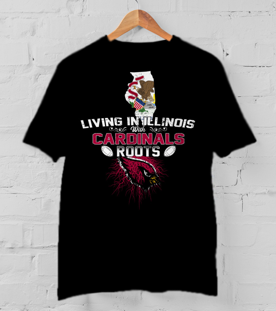 Living In Illinois With Cardinals Roots Featuring Illinois Emblem And Football Association T-Shirt