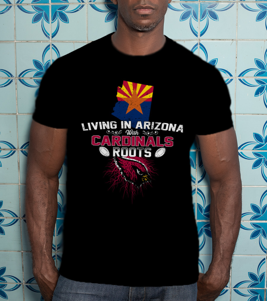 Living In Arizona With Cardinals Roots Arizona Map Flag Football T-Shirt