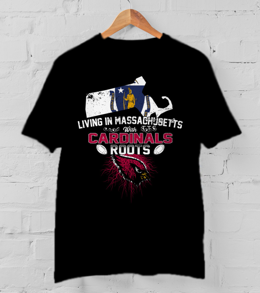 Living In Massachusetts With Cardinals Roots Massachusetts Map Flag And Cardinal Football Mascot Roots T-Shirt