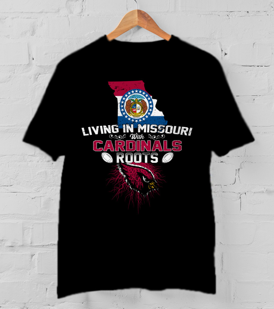 Living In Missouri With NFL Cardinals Roots And State Flag T-Shirt