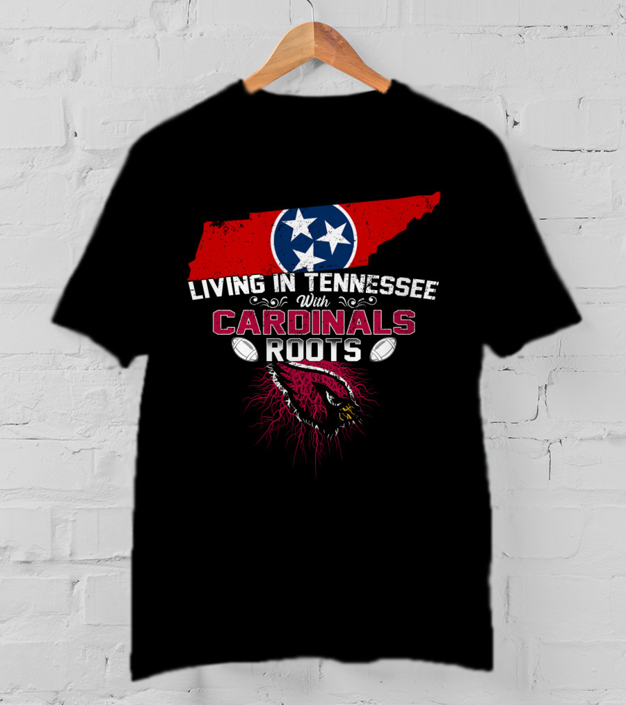 Living In Tennessee Embracing Cardinals Roots With Football Passion T-Shirt