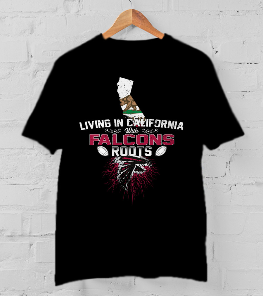 Living In California With Falcons Roots California Map And Footballs T-Shirt