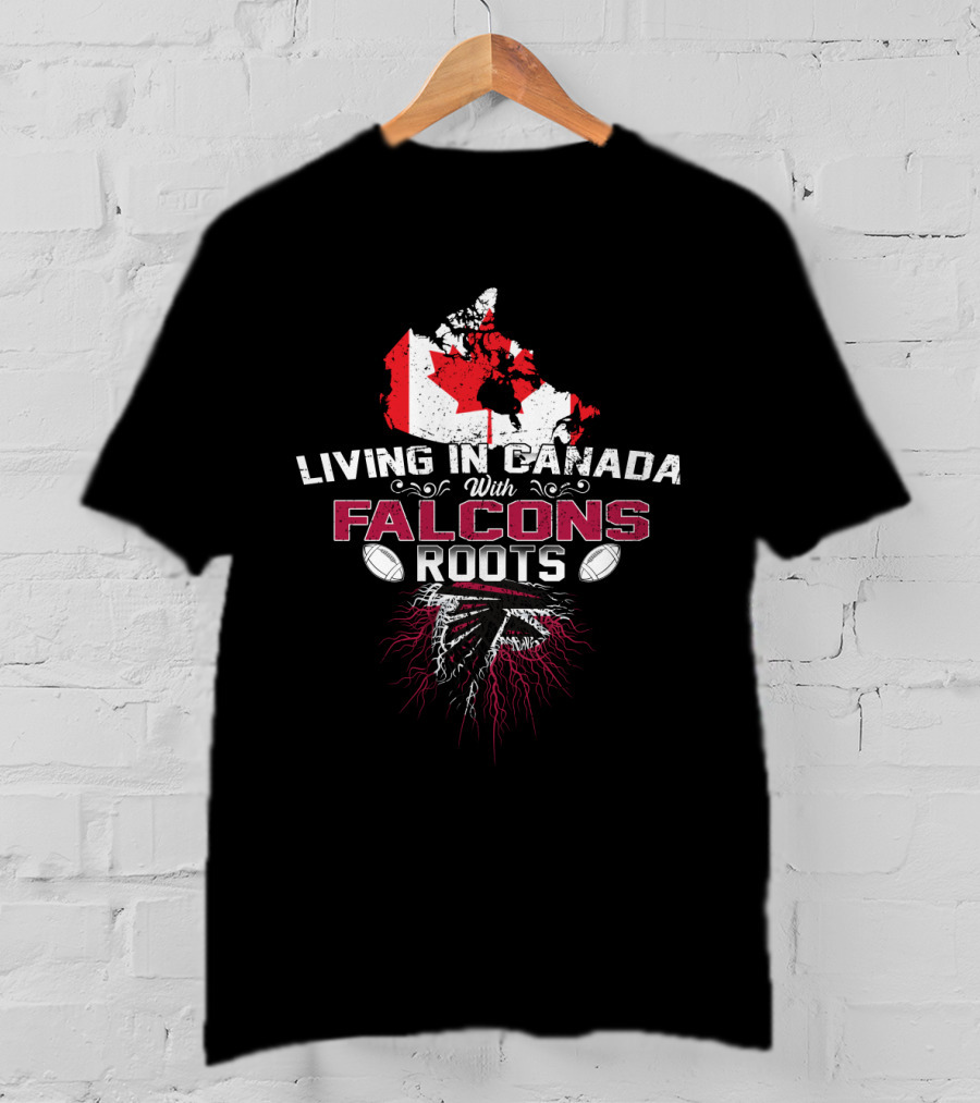 Living In Canada With Falcons Roots NFL Football Canada Map Flag T-Shirt