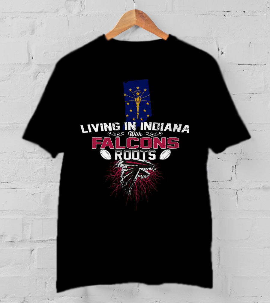 Living In Indiana With Falcons Roots Indiana Flag American Football T-Shirt