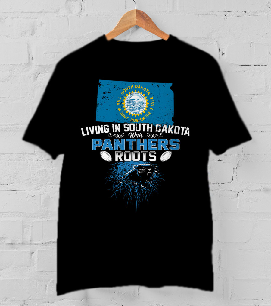 Living In South Dakota The Mount Rushmore State With Panthers Roots T-Shirt