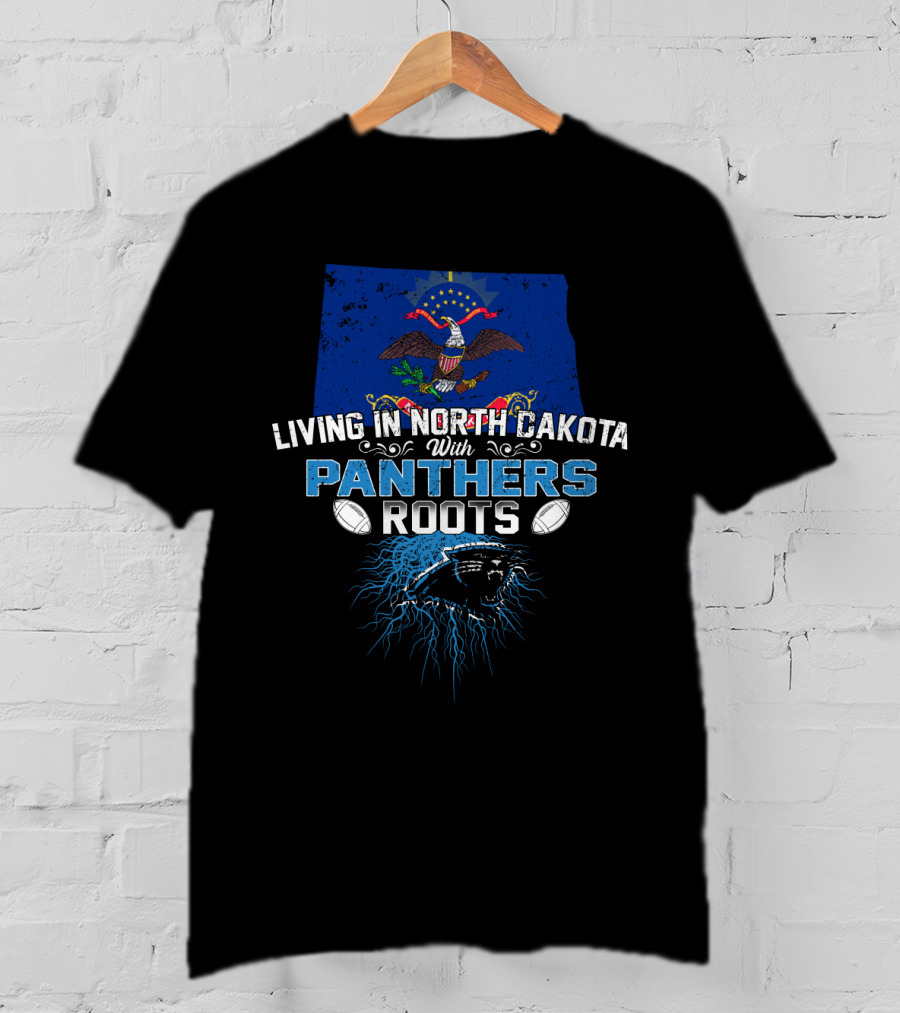 Living In North Dakota With Panthers Roots North Dakota Flag American Eagle Football Panther T-Shirt