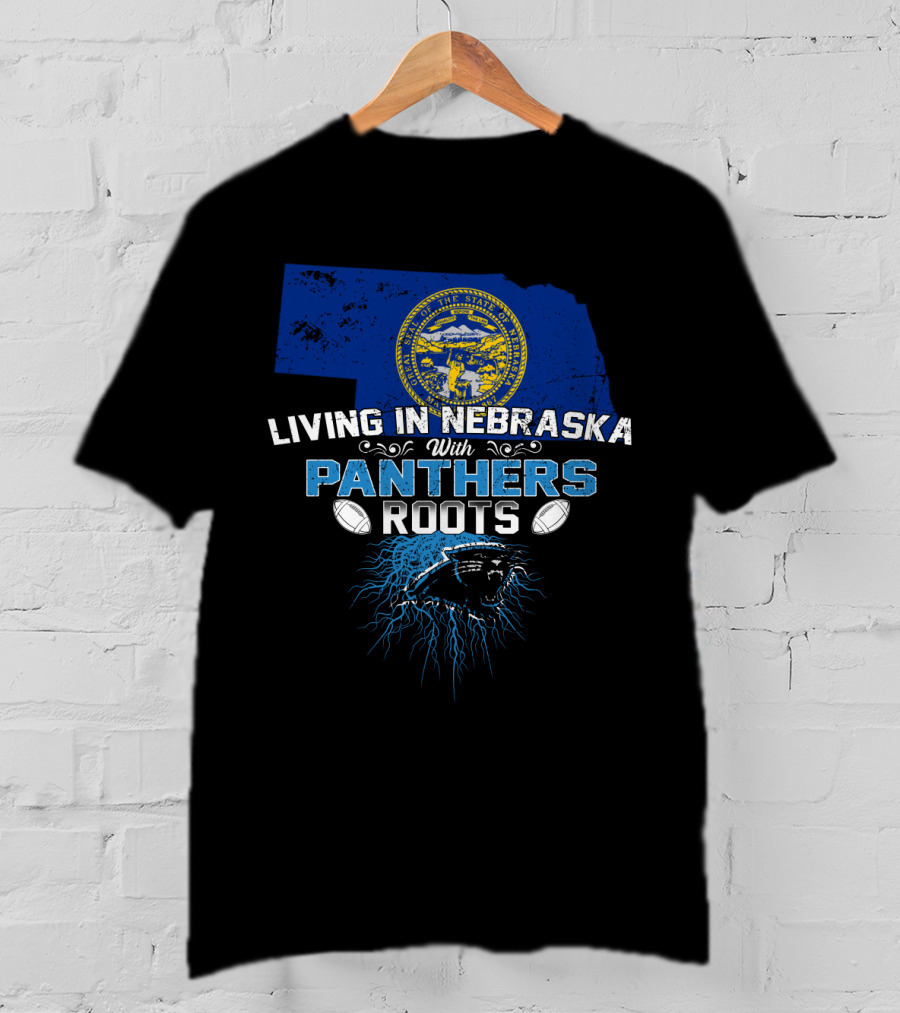 Living In Nebraska With Panthers Roots And State Seal Football T-Shirt