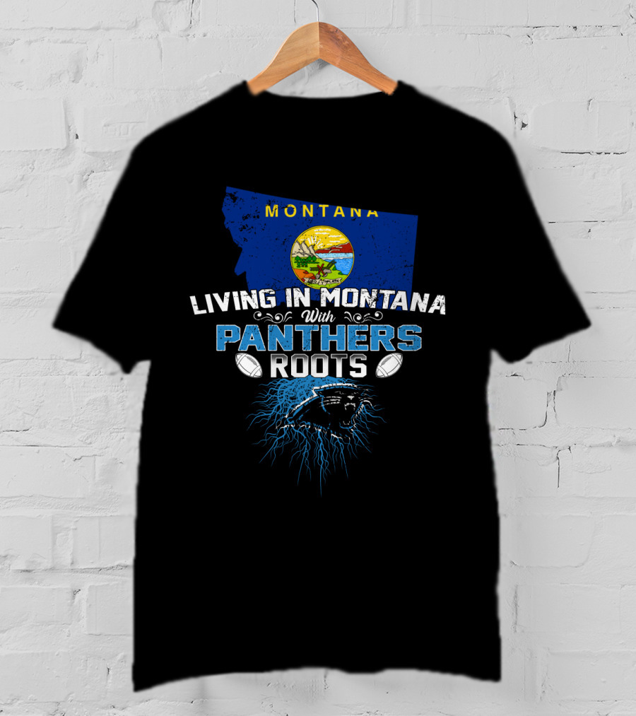 Montana Living With Panthers Roots Football Pride T-Shirt