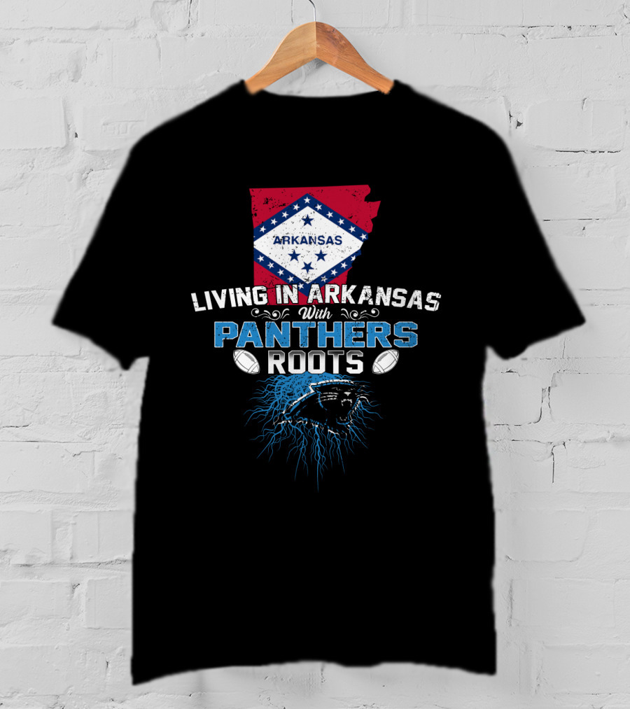 Living In Arkansas With Panthers Roots Arkansas Flag Panthers Logo Football T-Shirt