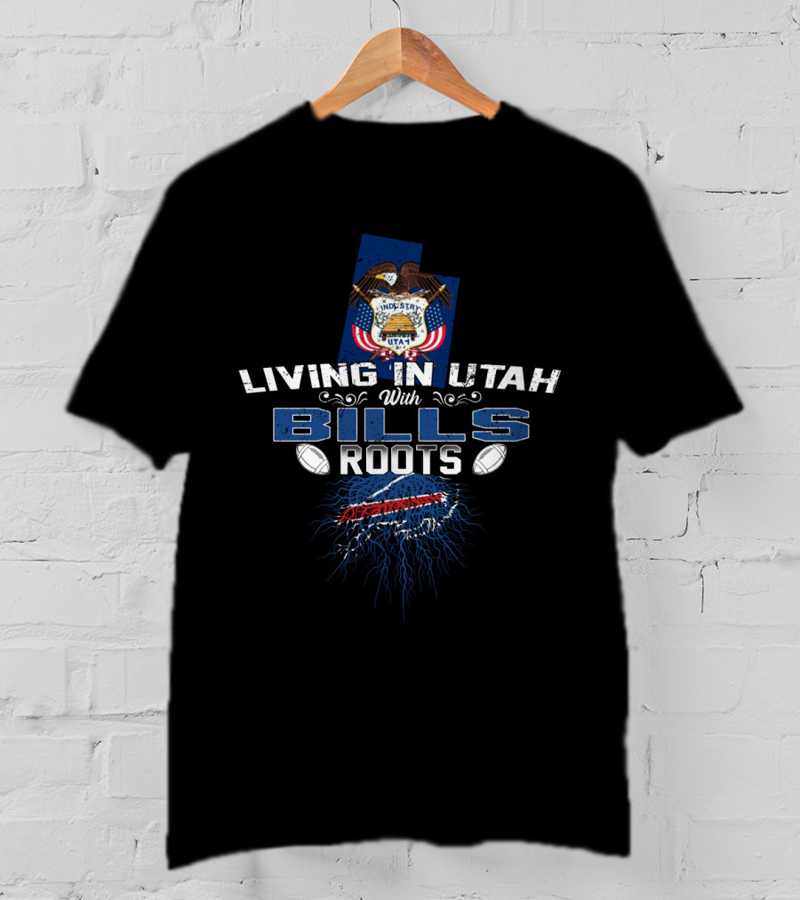 Living In Utah With Bills Roots Buffalo Football Emblem T-Shirt