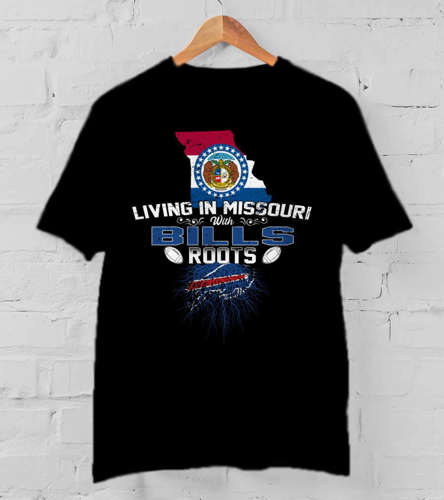 Living In Missouri With Bills Roots Featuring Missouri Flag And Football Elements T-Shirt