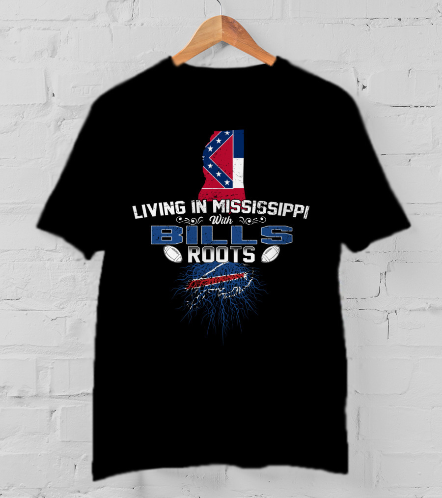 Living In Mississippi With Buffalo Bills Roots And State Flag T-Shirt